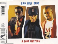 Bad Boys Blue – A Love Like This Singiel