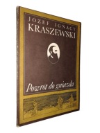 POWROT DO GNIAZDA - Józef Ignacy Kraszewski (1986)