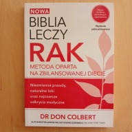Colbert - Biblia leczy - Rak - Metoda oparta na zbilansowanej diecie