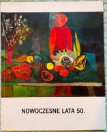 Nowoczesne lata 50. Trendy i przemiany. GAGAGaleria ALBUM