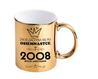 Złoty kubek URODZINOWY 18 LAT osiemnastka na urodziny na prezent