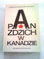 PAN ZDZICH W KANADZIE - Jarosław Abramow - Newerly