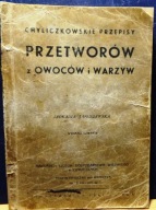 CHYLICZKOWSKIE przepisy z owoców i warzyw, Leokadia JANUSZEWSKA [1947]