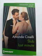 Ślub last minute Amanda Cinelli Harlequin Światowe Życie Extra