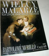 WIELCY MALARZE ICH ZYCIE I DZIEŁO BARTOLOME MURILLO TYGODNIK NR 75/1999
