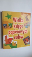 WIELKA KSIEGA PAPIEROWYCH CUDOW - Andrea Muh