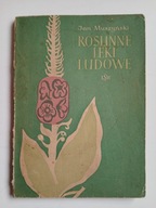 Roślinne leki ludowe , MUSZYŃSKI