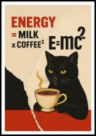 A2 ŚMIESZNY PLAKAT DO KUCHNI KAWIARNI KAWA KOT E = MC2, ENERGY=MILKxCOFFEE2