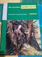 Gloria VIctis Lektura Wydanie Z Opracowaniem Eliza Orzeszkowa