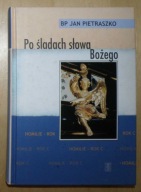 Jan Pietraszko - Po śladach słowa Bożego - Homilie rok C