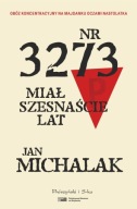 Nr 3273 miał szesnaście lat Jan Michalak NOWA