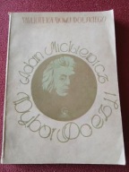 ADAM MICKIEWICZ WYBÓR POEZJI BIBLJOTEKA DOMU POLSKIEGO 1925 R