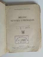 Włodzimierz Perzyński Miłość Sztuka i Pieniądze 1911