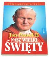 Jan Paweł II Nasz Wielki Święty Małgorzata Pabis