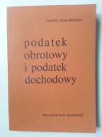 Podatek obrotowy i podatek dochodowy ,BIAŁOBRZESKI