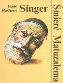 Śmierć Matuzalema Isaac Bashevis Singer
