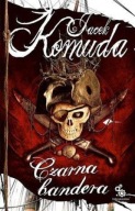 pm2- CZARNA BANDERA - Jacek Komuda