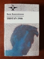 Maria Kuncewiczowa - Tristan 1946