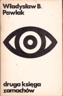 Druga księga zamachów Wł. B. Pawlak