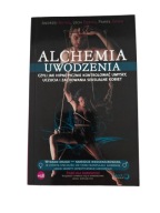 Batko ,Sowa, Dębski - Alchemia uwodzenia