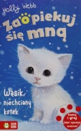 Zaopiekuj się mną Wąsik , niechciany kotek Holly Webb