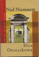 Eliza Orzeszkowa Nad Niemnem cz. 2