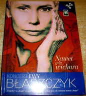 EWA BŁASZCZYK - Nawet Gdy wichura - koncert - CD + DVD folia