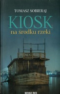 Kiosk na środku rzeki Tomasz Sobieraj