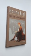 KROL KIER ZNOW NA WYLOCIE - Hanna Krall