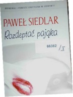 ROZDEPTAĆ PAJĄKA TOM 1 PAWEŁ SIEDLAR