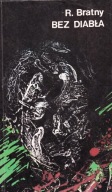 BEZ DIABŁA R. BRATNY