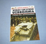 Wielki Leksykon Uzbrojenia Wydanie spec 5/2019 Czołgi TKS i wyposażenie