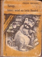 Szop który miał na imię Daniel Phoebe Erickson