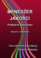 Menedżer jakości. Podejście procesowe – K. Lisiecka