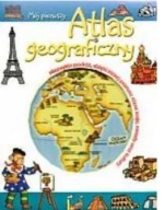 Mój pierwszy atlas geograficzny Praca zbiorowa