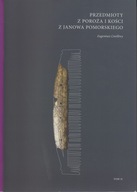 Przedmioty z poroża i kości z Janowa Pomorskiego Truso ; jak nowa