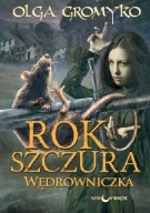 Rok Szczura 2 Wędrowniczka Olga Gromyko