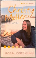 Christy Miller Collection, Vol 3 - Robin Jones Gunn