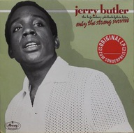 Jerry Butler – Only The Strong Survive (The Legendary Philadelphia Hits) Me