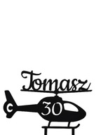 topper na tort dekoracja urodziny personalizacja wiek imię HELIKOPTER!!!