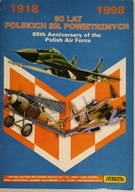 80 LAT POLSKICH SIŁ POWIETRZNYCH KSIĄŻKA+ KALKA
