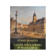 Stare Miasto i Zamek królewski w Warszawie
