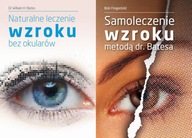 Naturalne leczenie wzroku + Samoleczenie Batesa