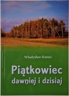 Piątkowiec dawniej i dzisiaj suplement Władysław Kmieć Mielec 2014