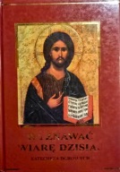 Wyznawać wiarę dzisiaj Stanisawabendowiczred