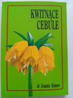 Kwitnące cebule Dr Joanna Krause