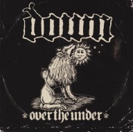 Down – Over The Under ,,,CD s593 ,,2007.Rok