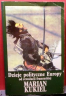 Dzieje polityczne Europy od rewolucji francuskiej (1789-1921), M. KUKIEL 92