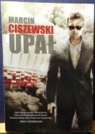 UPAŁ, Marcin CISZEWSKI [SIW ZNAK Kraków 2012]