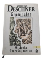 Deschner - Kryminalna historia chrześcijaństwa tom 1